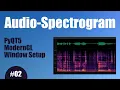 Audio Spectrogram - 02 PyQT5 ModernGL Window Setup