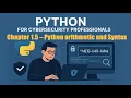Python for Cybersecurity Professionals with PCEP Prep - Chapter 1 Section 5