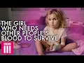 Download Lagu The Girl Who Needs Other People's Blood To Survive | Extraordinary Children