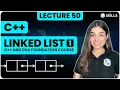 Linked List in C - Part 1 Lecture 50 C and DSA Foundation Course