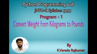 Python Programming Lab Program - 1 Convert Weight from Kilograms to Pounds