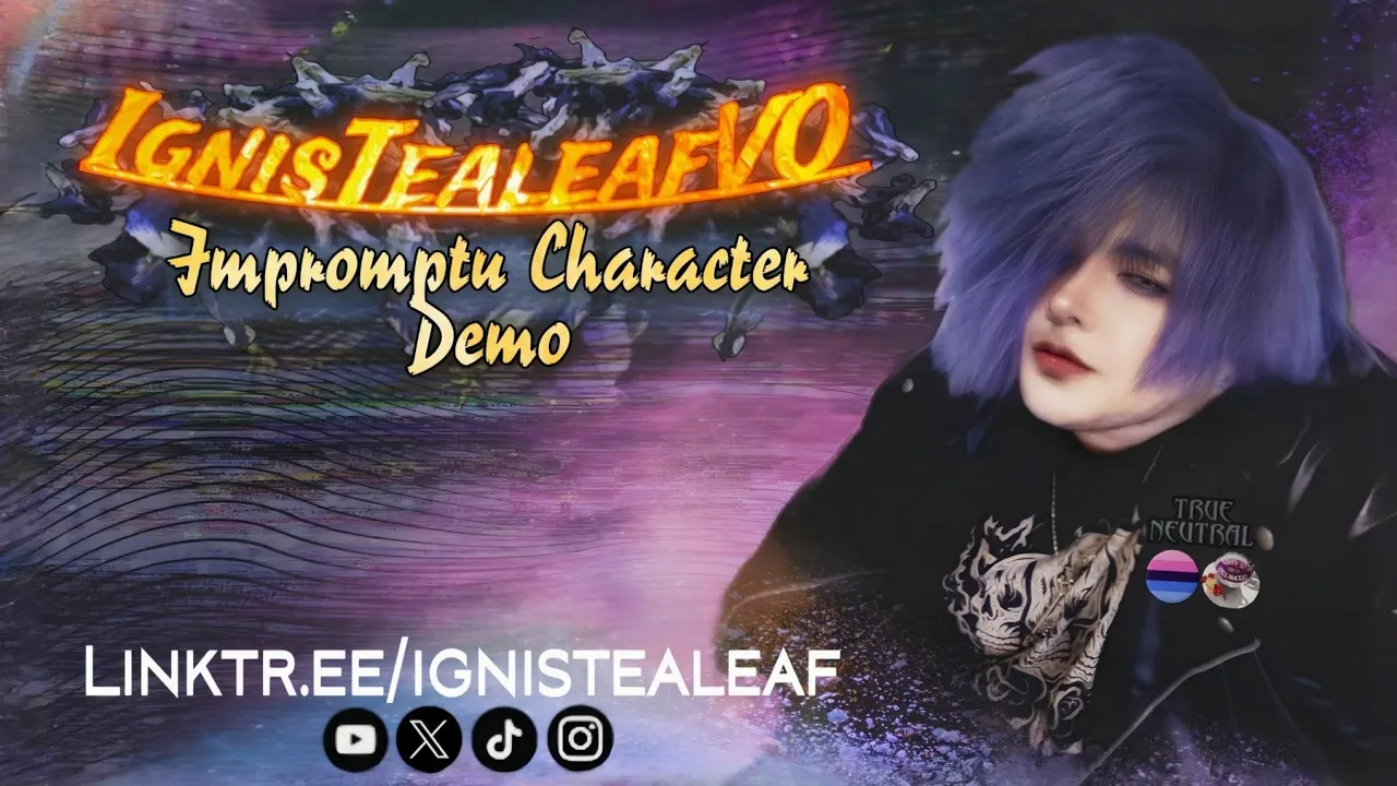 Ignis Tealeaf's (Unofficial) Character Demo Reel