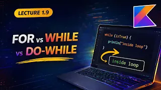 For While Do-While Loops in Kotlin Kotlin Course in Hindi 9