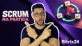 APRENDA FINALMENTE COMO USAR SCRUM NO #Bitrix24. SEM ENROLAÇÃO  - [ Tutorial ]