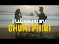 Download Lagu Sajjan Raj Vaidya - Ghumi Phiri [Official Release]