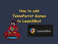 How to import Teknoparrot games to LaunchBox Bigbox