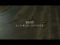 Interstellar - Dust (Slowed + Reverb)