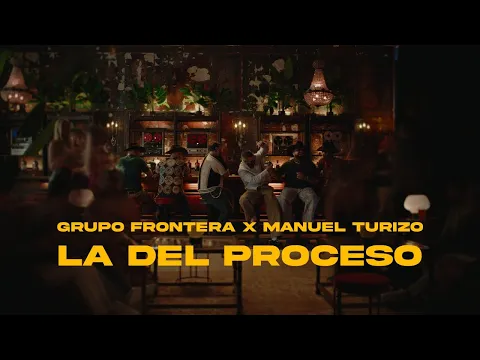 Video Thumbnail: Grupo Frontera, Manuel Turizo - La Del Proceso (Video Oficial)