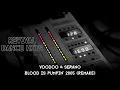 Voodoo & Serano - Blood Is Pumpin' 2005 (Remake) [HQ]