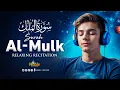 Download Lagu Surah Al Mulk سورة الملك | Gentle Quran Recitation to Soothe Your Mind \u0026 Soul | Noble Reciters