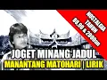 Download Lagu Lagu Joget Minang - Manantang Matohari | Lirik | Cipt : Ujang Virgo | Voc : Gafur Syah