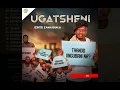 Lagu UGATSHENI - 09 EZULWINI FT JUMBO