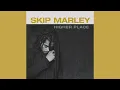 Skip Marley x H.E.R. - Slow Down
