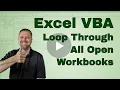 How to Loop Through All Open Workbooks in Excel VBA Macro - Code Included