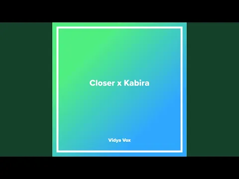 Download MP3 Closer x Kabira