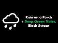 Download Lagu 🔴 Rain on a Porch + Deep Green Noise, Black Screen 🌧️🟢⬛ • Live 24/7 • No mid-roll ads