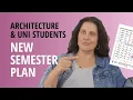 How To Create A Simple New Semester Plan For University And Architecture Students