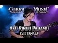 AKU RINDU PADAMU - SLOW ROCK | EVIE TAMALA