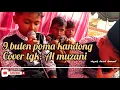 Download Lagu 9 sikureng bulen poma megandong ][ cover tgk. al-muzani tgk. syibran malasyi.