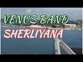 VENUS BAND SERLIYANA , |cover liric