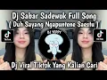 Download Lagu DJ SABAR SADEWOK FULL SONG || DUH SAYANG NGAPUNTENE SAESTU VIRAL TIKTOK TERBARU