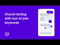 Church Texting with Text-to-Join Keywords
