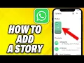 How To Add a Story on WhatsApp (2025)
