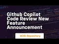 github copilot code review new feature announcement