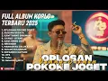 Download Lagu DENNY CAKNAN - MEDLEY: OPLOSAN | POKOKE JOGET FULL ALBUM TERBARU DANGDUT KOPLO TERBARU 2025