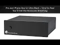 Pro-Ject Phono Box S2 Ultra Black – Vinyl So Real You’ll Feel the Musicians Breathing