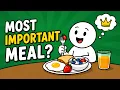 Is Breakfast Really the Most Important Meal
