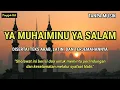 Download Lagu YA MUHAIMINU YA SALAM يا مهيمن يا سلام || SHOLAWAT MERDU TANPA MUSIK DIIRINGI SUARA AYAM PAGI #30