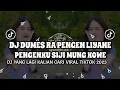 Lagu DJ DUMES II RA PENGEN LIYANE PENGEN KU SIJI MUNG KOWE VIRAL TIKTOK TERBARU 2023 BY:@panifvnky