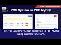 POS System in PHP Part 10 Customer CRUD operation in PHP MySQL using custom functions