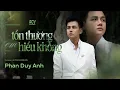 Download Lagu TỔN THƯƠNG EM HIỂU KHÔNG - PHAN DUY ANH - Track 02. EP Nhớ Em Đến Phát Điên