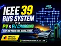 IEEE 39 Bus System with PV EV Charging MATLAB Simulink Simulation Explained
