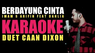 Download Berdayung Cinta (Imam S Arifin) Karaoke Duet Cowok || CaAn Dixon MP3