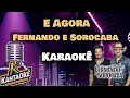Download Lagu Fernando e Sorocaba - E Agora (Karaokê/Playback)