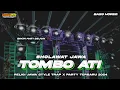 Download Lagu DJ TOMBO ATI SHOLAWAT TERBARU 2024 ‼️STYLE TRAP X PARTY FULL BASS HOREG NGUK NGUK DERR