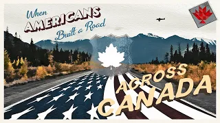 Download When Americans Built a Road Across Canada MP3