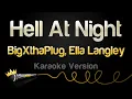 Lagu BigXthaPlug, Ella Langley - Hell At Night (Karaoke Version)