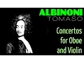 Download Lagu 1 Hour Classical Music with TOMASO ALBINONI - Concertos for Oboe and Violin (Full Recording)[HQ]