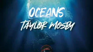 oceans taylor mosby breakthrough soundtrack