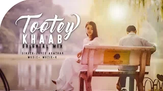 Download TOOTEY KHAAB | Armaan Malik | Muzik-K | (Original Mix) MP3