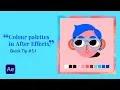 Quick Tip 005 1 - Colour Palettes in After Effects