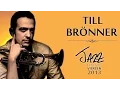 Lagu Till Bronner \u0026 Band - Jazzfestival Viersen 2013