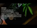 Download Lagu Cover Hilang permataku • Yuni Shara • Male Cover