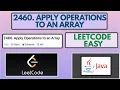 Leetcode 2460 Apply Operations to an Array Easy Java Solution