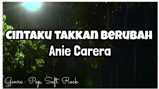 Download Cintaku Takkan Berubah || Anie Carera - Viral Tik Tok MP3