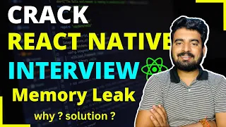 Crack React Native Interview - Memory Leak For Beginners Engineer Codewala